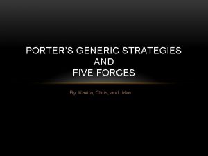 Porters five generic strategies