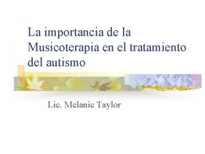 La importancia de la Musicoterapia en el tratamiento