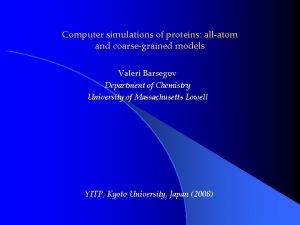 Computer simulations of proteins allatom and coarsegrained models