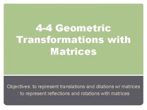 Transformations using matrices