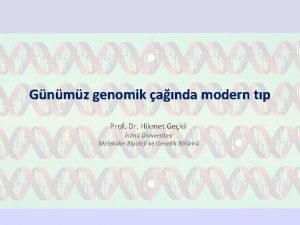 Gnmz genomik anda modern tp Prof Dr Hikmet