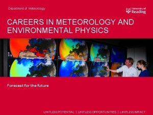 Department of Meteorology CAREERS IN METEOROLOGY AND ENVIRONMENTAL