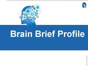 Brain brief