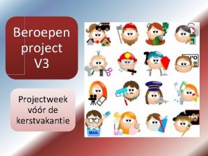 Beroepen project V 3 Projectweek vr de kerstvakantie