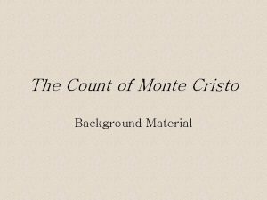 The Count of Monte Cristo Background Material Alexandre