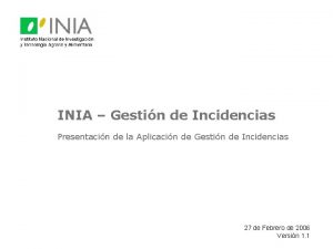 INIA Gestin de Incidencias Presentacin de la Aplicacin