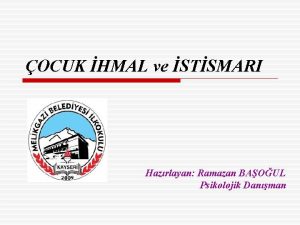 OCUK HMAL ve STSMARI Hazrlayan Ramazan BAOUL Psikolojik