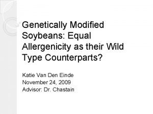 Genetically Modified Soybeans Equal Allergenicity as their Wild