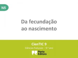 N 5 Da fecundao ao nascimento Cien TIC