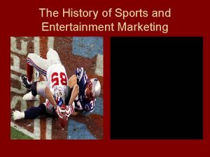 History of sports and entertainment marketing