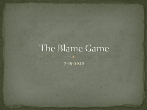 The Blame Game 7 19 2020 Avoid Blaming