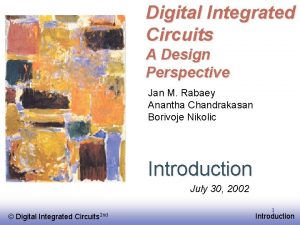 Digital integrated circuits: a design perspective