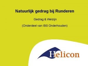 Natuurlijk gedrag bij Runderen Gedrag Welzijn Onderdeel van