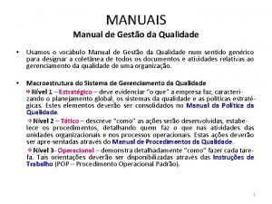 MANUAIS Manual de Gesto da Qualidade Usamos o