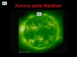 Klik Korona pada Matahari Klik Klik Kromosfer pada