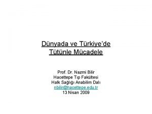 Dnyada ve Trkiyede Ttnle Mcadele Prof Dr Nazmi