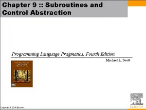 Chapter 9 Subroutines and Control Abstraction Programming Language