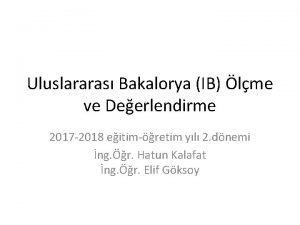 Uluslararas Bakalorya IB lme ve Deerlendirme 2017 2018