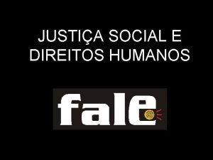 JUSTIA SOCIAL E DIREITOS HUMANOS Semana da Esperana