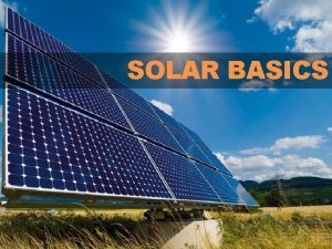 SOLAR BASICS CONTENTS I Introduction to Solar Technology