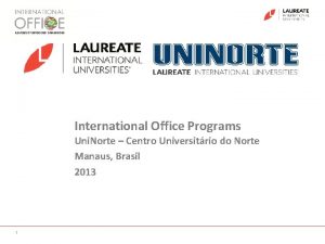 International Office Programs Uni Norte Centro Universitrio do