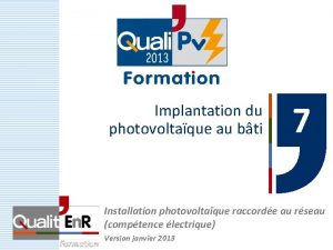 Implantation du photovoltaque au bti 7 Installation photovoltaque