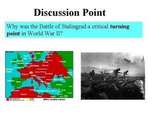Discussion Point Why was the Battle of Stalingrad