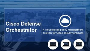 Cisco defence orchestrator