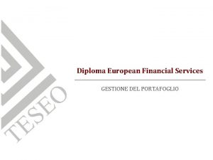 Diploma European Financial Services GESTIONE DEL PORTAFOGLIO MISURE