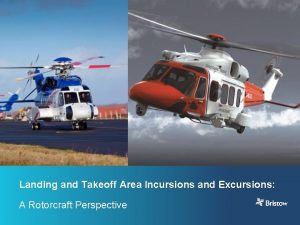 Landing and Takeoff Area Incursions and Excursions A