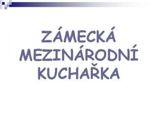 ZMECK MEZINRODN KUCHAKA MAARSKO LEO INGREDIENCE LEO tuk