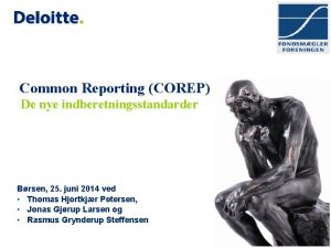 Common Reporting COREP De nye indberetningsstandarder Brsen 25