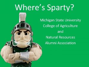Wheres Sparty Michigan State University College of Agriculture