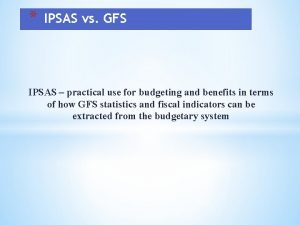 IPSAS vs GFS IPSAS practical use for budgeting