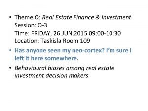 Theme O Real Estate Finance Investment Session O3