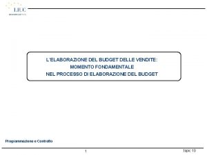 LELABORAZIONE DEL BUDGET DELLE VENDITE MOMENTO FONDAMENTALE NEL