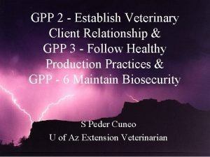 GPP 2 Establish Veterinary Client Relationship GPP 3