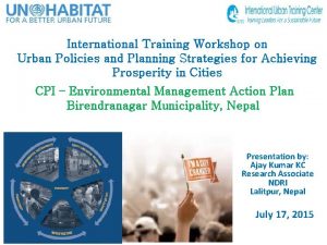 International Training Workshop on Urban Policies and Planning