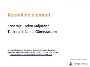 Keemiline element Koostaja Helen Kaljurand Tallinna Kristiine Gmnaasium