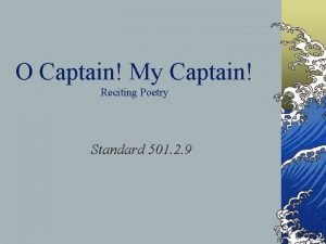 O Captain My Captain Reciting Poetry Standard 501