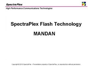 Spectra Plex High Performance Communications Technologies Spectra Plex