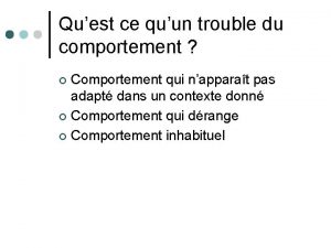 Quest ce quun trouble du comportement Comportement qui