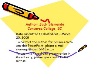 Author Jack Slemenda Converse College SC Date submitted