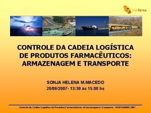 CONTROLE DA CADEIA LOGSTICA DE PRODUTOS FARMACUTICOS ARMAZENAGEM