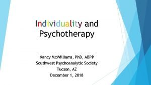 Individuality and Psychotherapy Nancy Mc Williams Ph D