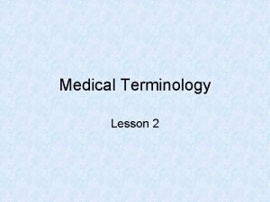 Medical terminology lesson 2