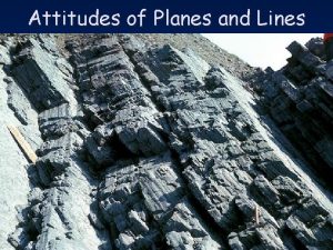 Attitudes of Planes and Lines Frame of Reference