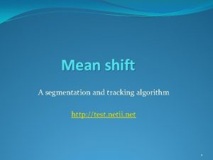 Mean shift segmentation