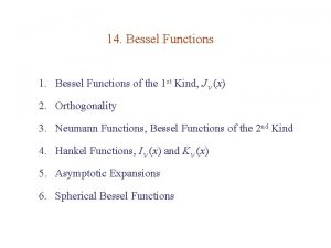 14 Bessel Functions 1 Bessel Functions of the
