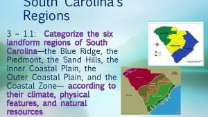 South Carolinas Regions 3 1 1 Categorize the